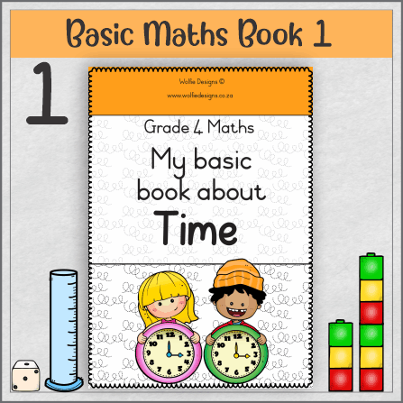 Grade 4 Mathematics Basic book 1 - Time