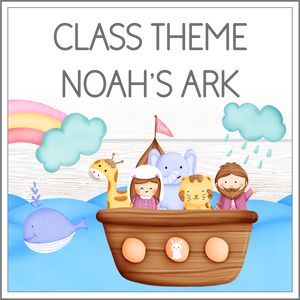 Class theme - Noah's Ark