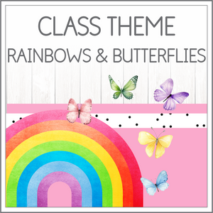 Class theme - Rainbows and butterflies