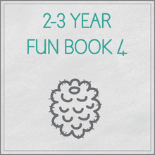 Load image into Gallery viewer, My 2-3 Year FUN book 4
