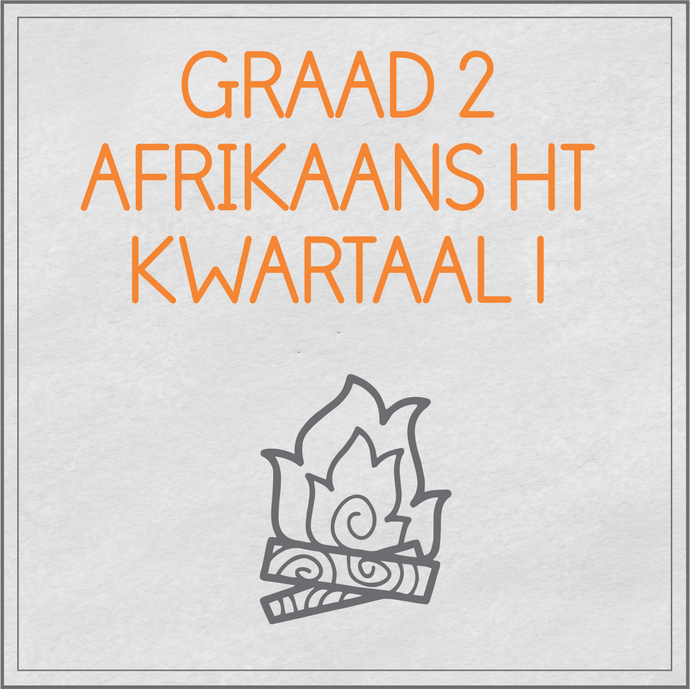 Graad 2 Afrikaans Huistaal Kwartaal 1