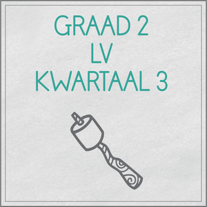 Graad 2 LV Kwartaal 3