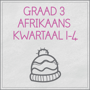 Graad 3 Afrikaans Kwartaal 1-4