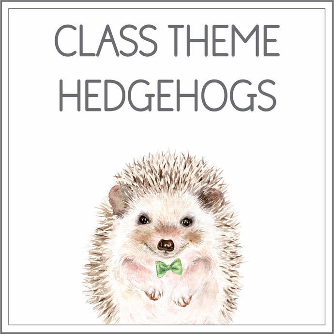 Class theme - hedgehogs