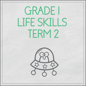 Grade 1 Life Skills Term 2