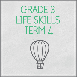 Grade 3 Life Skills Term 4