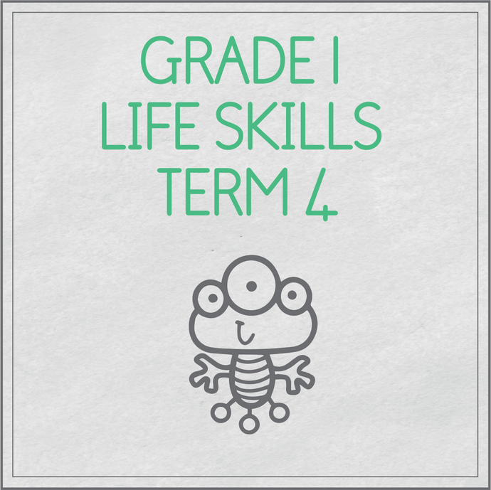 Grade 1 Life Skills Term 4