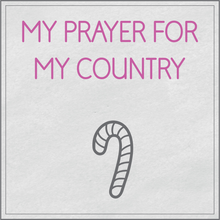 Load image into Gallery viewer, My prayer for my country
